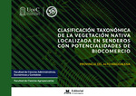 Clasificación taxonómica de la vegetacion nativa localizada en senderos con potencialidades de biocomercio (provincia del Alto Magdalena)