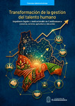 Transformación de la gestión del talento humano: impulsores legales y motivacionales en Cundinamarca (comercio, servicios, agricultura y educación) by OSWALDO VANEGAS FLÓREZ, CESAR AUGUSTO GIRALDO DUQUE, Benjamín Andrés ANDRES Manjarrés Zárate, Ana María Balcázar Daza, and Juan Román Ávila Meléndez