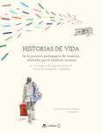 Historias de vida de la práctica pedagógica de maestros afectados por el conflicto armado en la frontera del departamento de Norte de Santander, Colombia